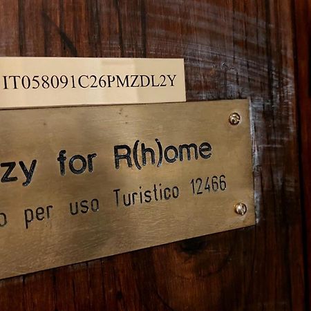 C R A Zy For Rhome Rome Bagian luar foto